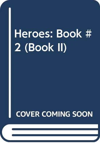 Heroes: Book #2 (Book II)