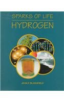 Hydrogen (Sparks of Life : Chemical Elements That Make Life Possible)