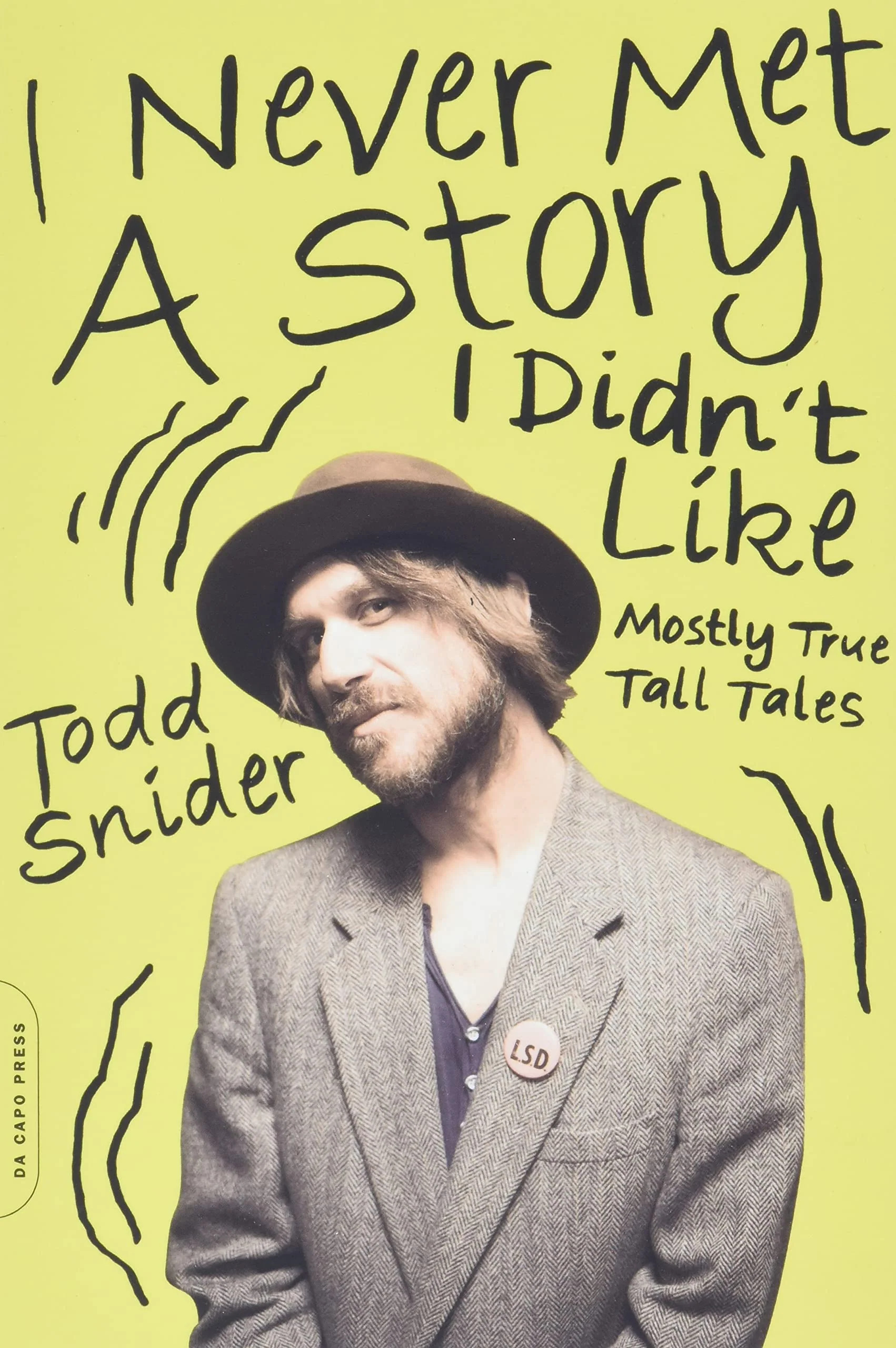 I Never Met a Story I Didnt Like: Mostly True Tall Tales