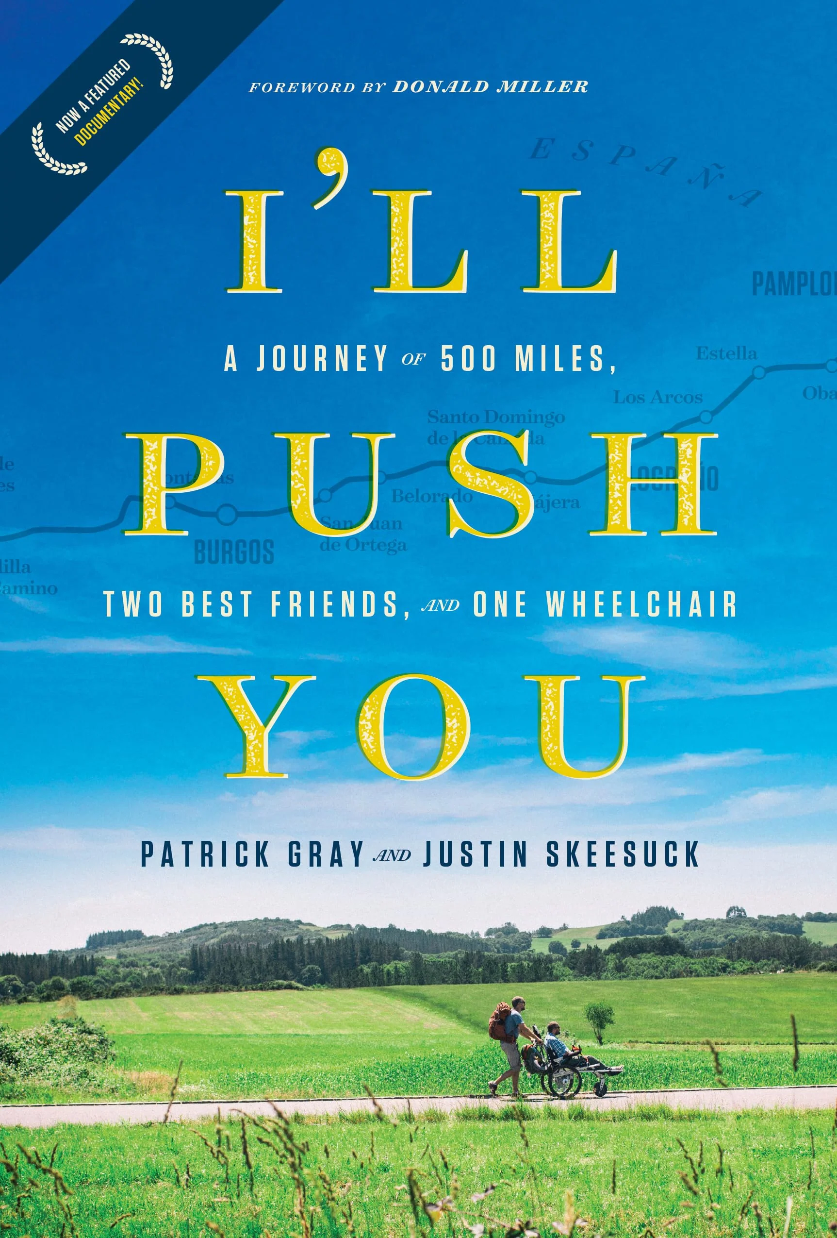 Ill Push You: A Journey of 500 Miles, Two Best Friends, and One Wheelchair