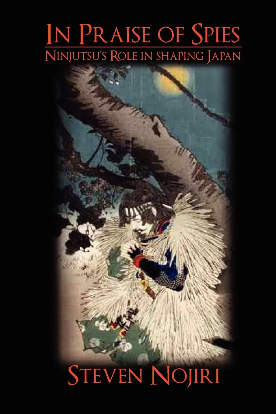 In Praise Of Spies: Ninjutsus Role In Shaping Japan