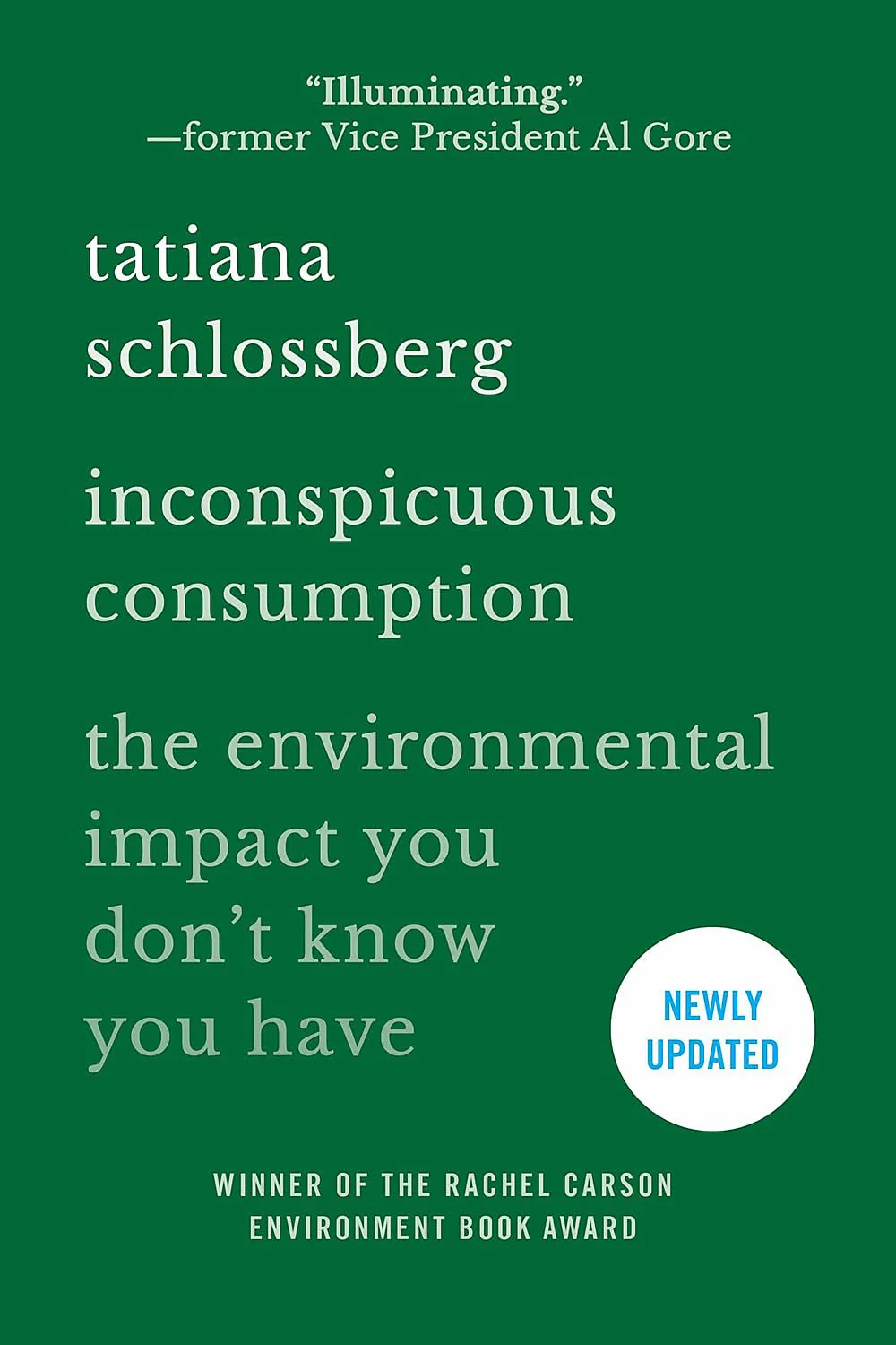 Inconspicuous Consumption: The Environmental Impact You Dont Know You Have