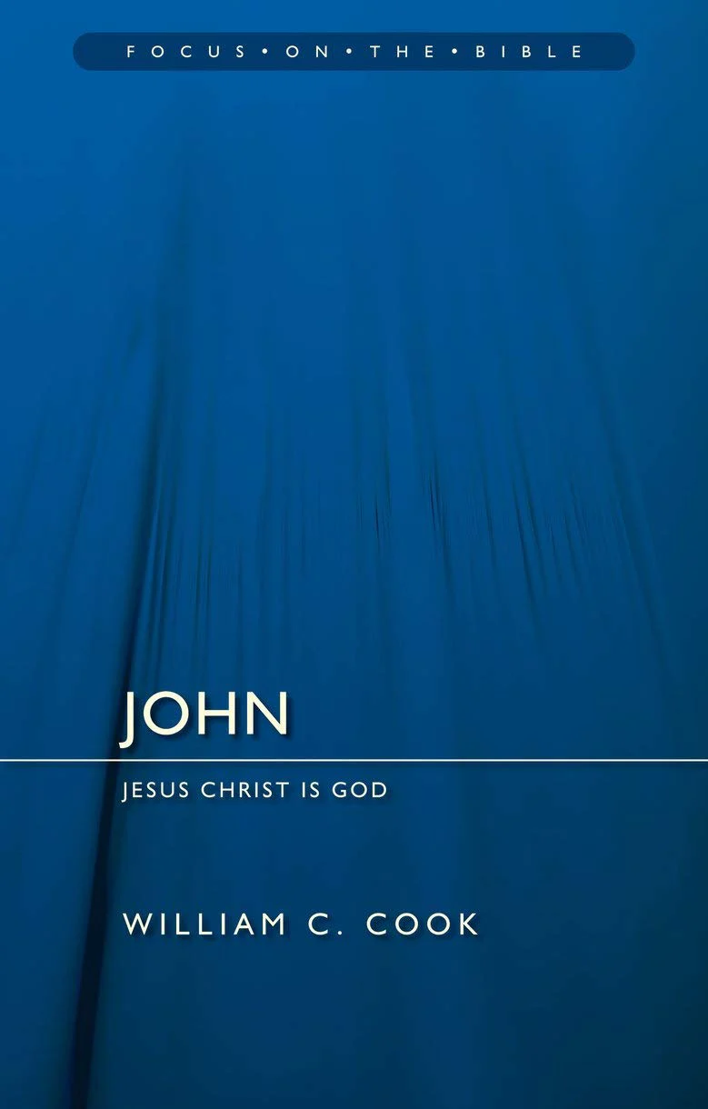 John: Jesus Christ Is God (Focus on the Bible)