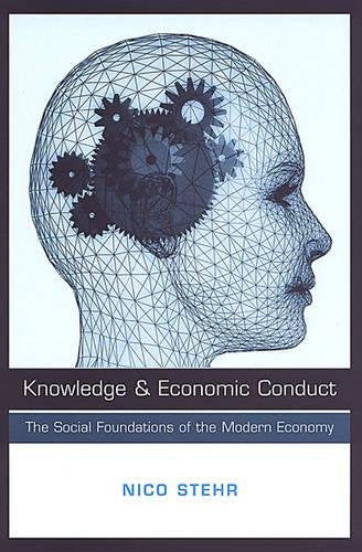 Knowledge and Economic Conduct: The Social Foundations of the Modern Economy (Studies in Comparative Political Economy And)