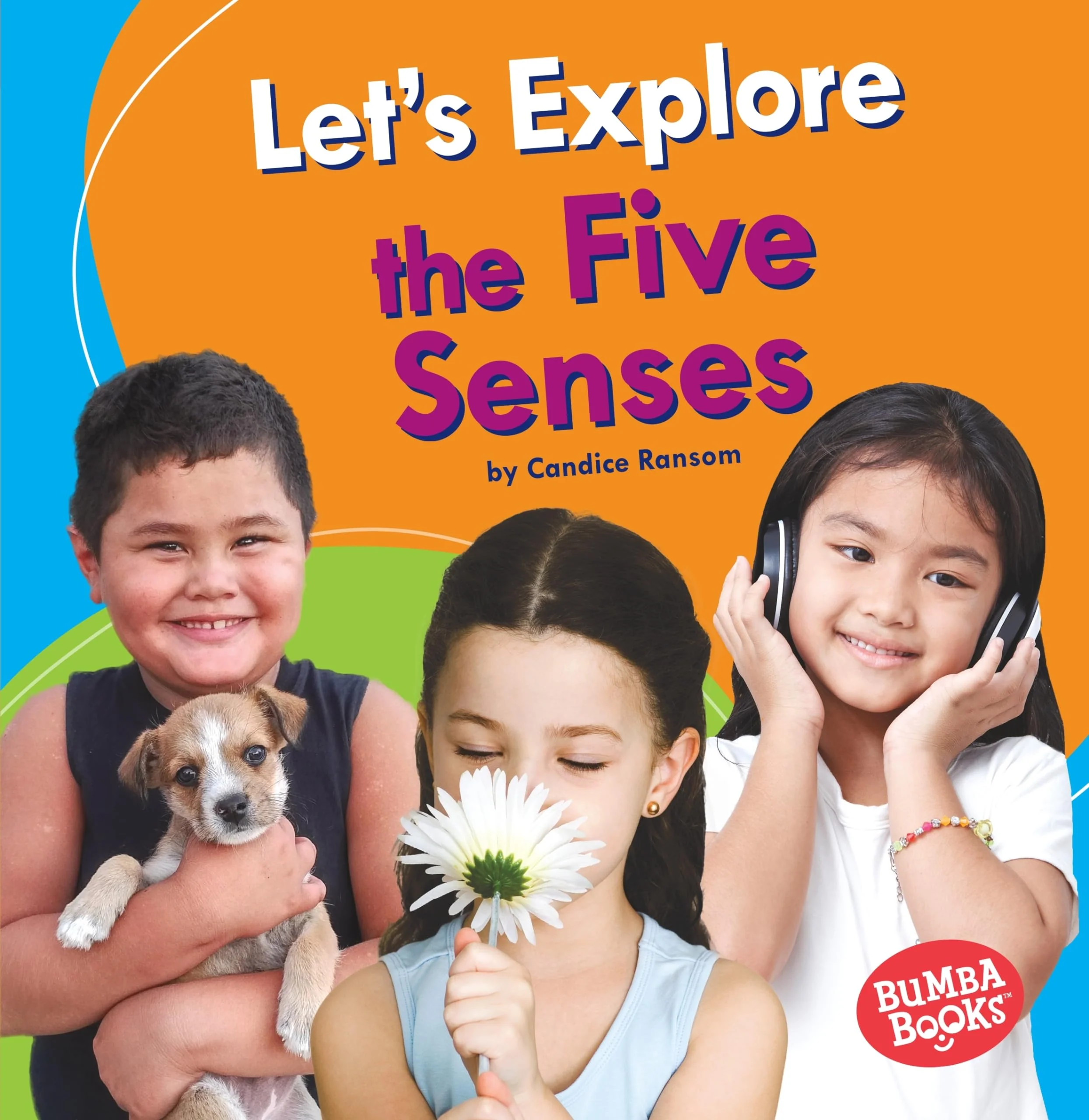 Lets Explore the Five Senses (Bumba Books Discover Your Senses)