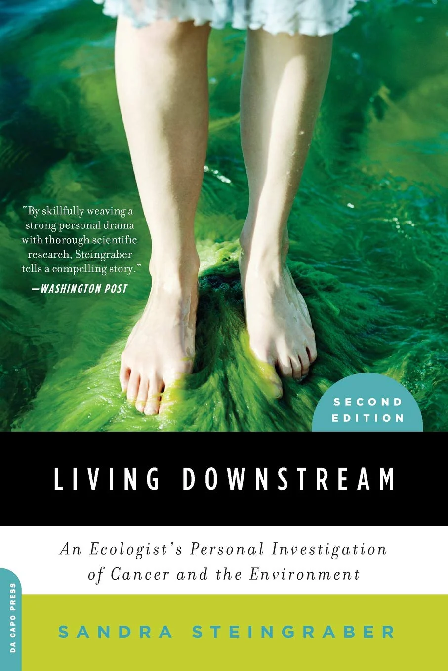 Living Downstream: An Ecologists Personal Investigation of Cancer and the Environment