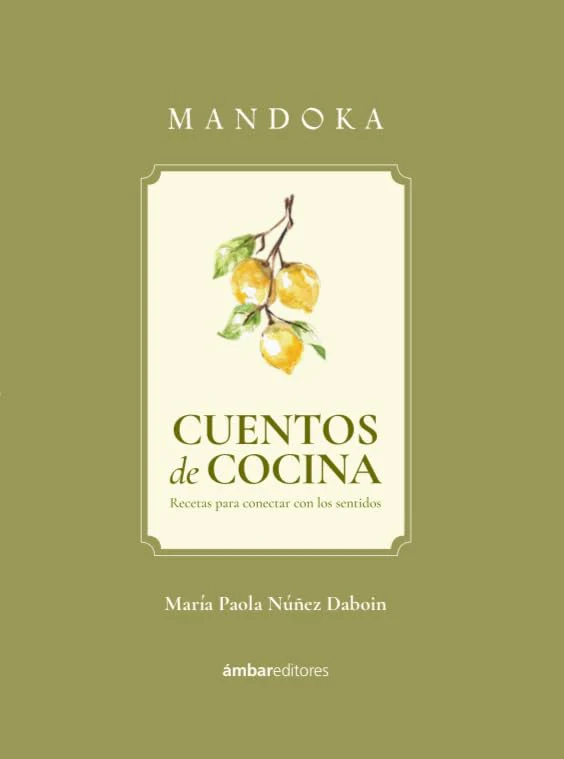 Mandoka Cuentos de cocina Recetas para conectar con los sentidos