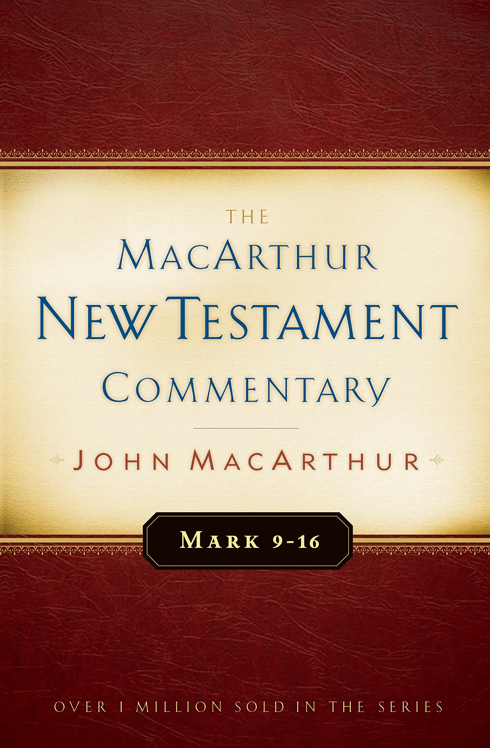 Mark 916 MacArthur New Testament Commentary (Volume 6) (MacArthur New Testament Commentary Series)