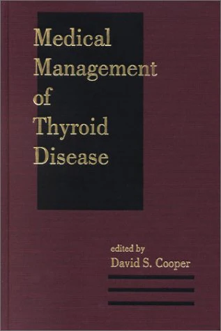 Medical Management of Thyroid Disease (Clinical Guides to Medical Management)