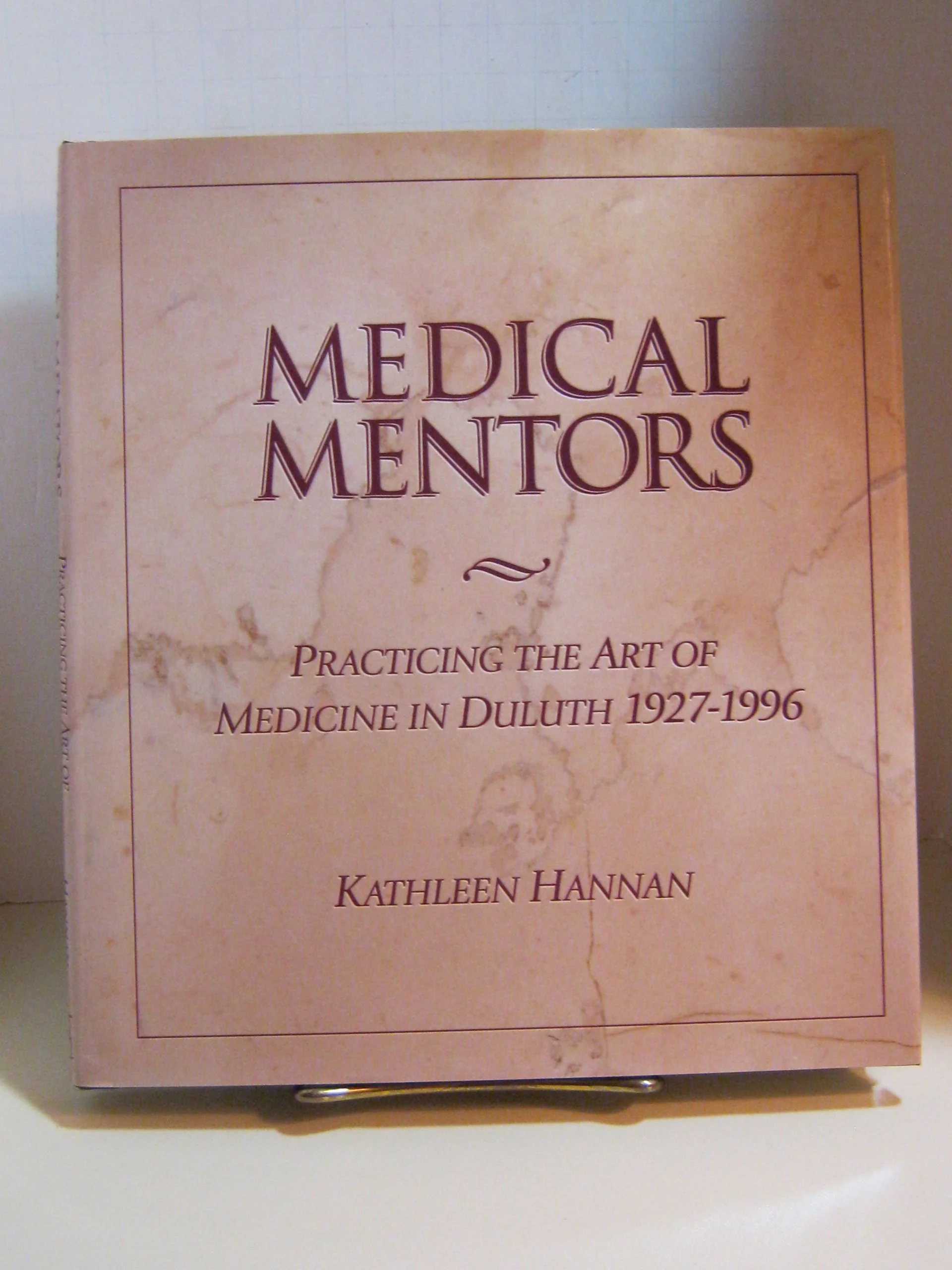 Medical mentors: Practicing the art of medicine in Duluth, 19271996