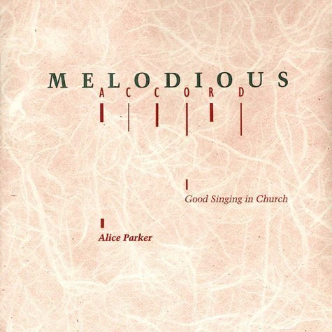 Melodious Accord: Good Singing in Church