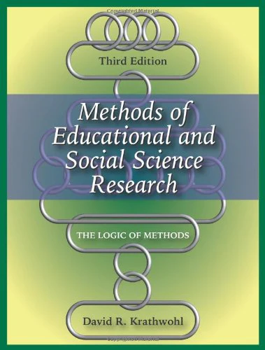 Methods of Educational and Social Science Research: The Logic of Methods