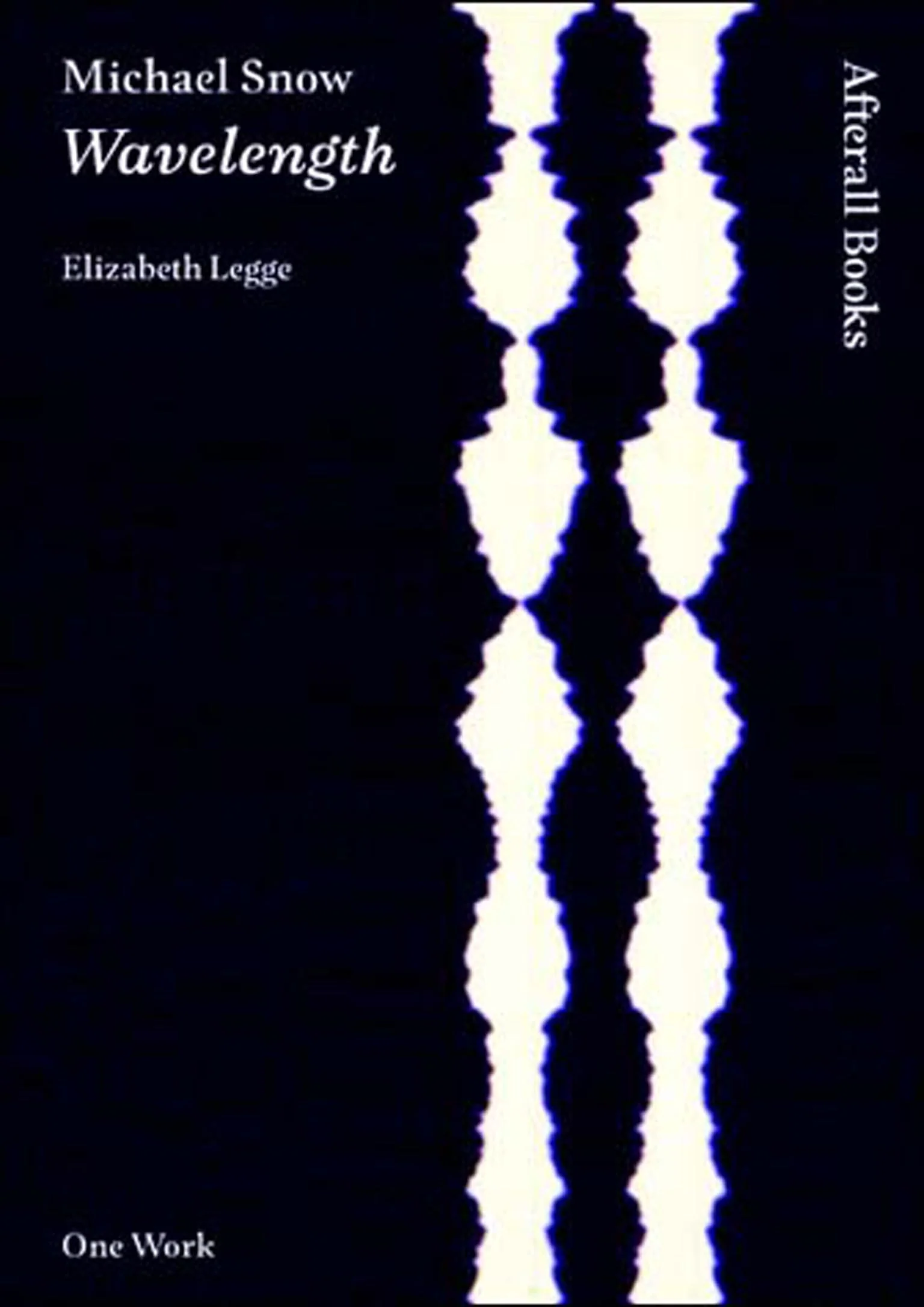 Michael Snow: Wavelength (Afterall Books / One Work)