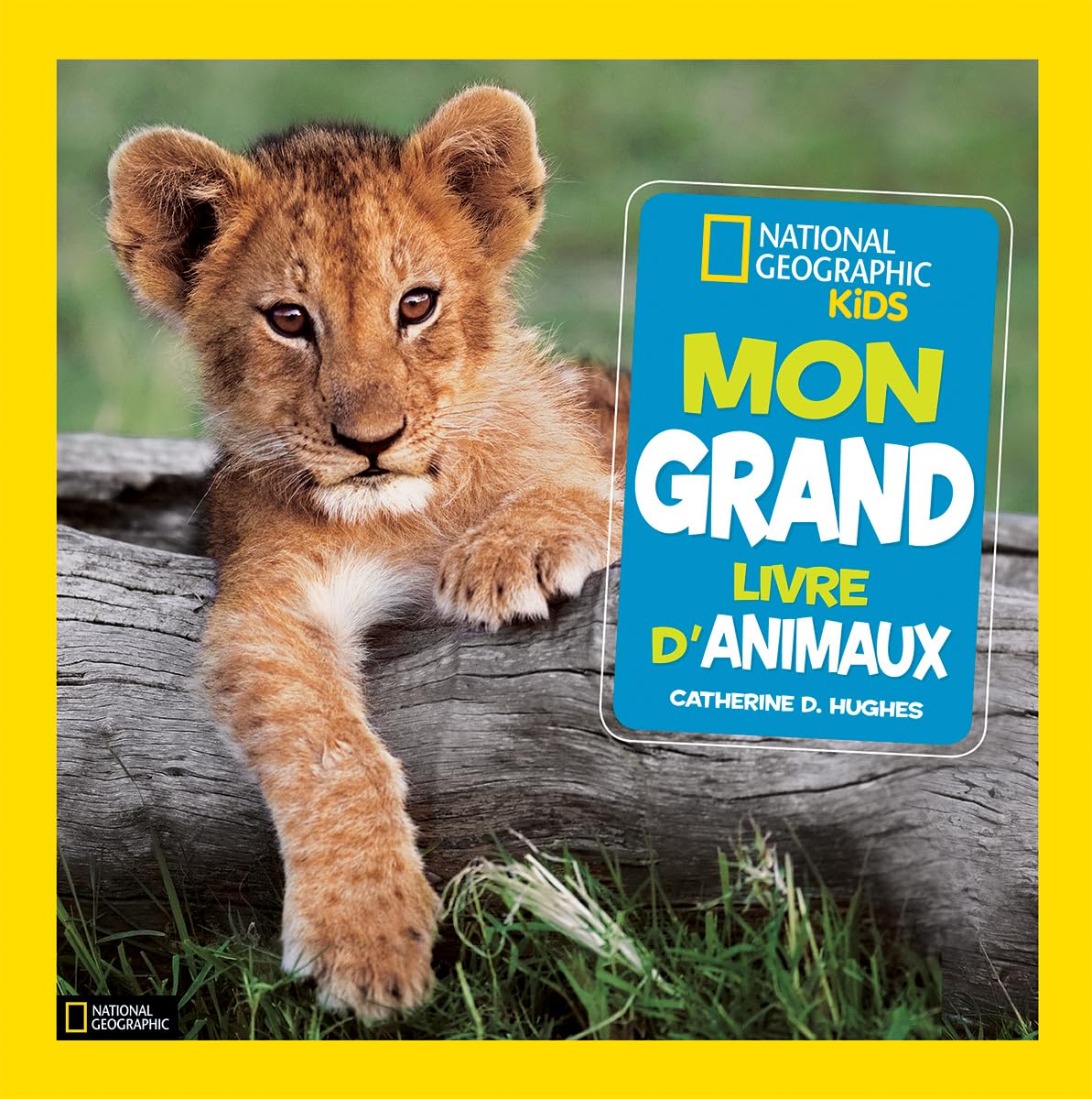 National Geographic Kids: Mon Grand Livre dAnimaux (French Edition)