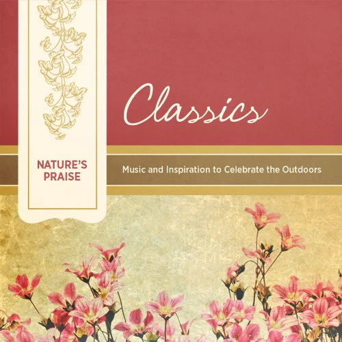Natures Praise: Classics