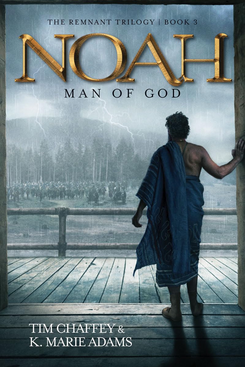 Noah: Man of God (The Remnant Trilogy Book 3)