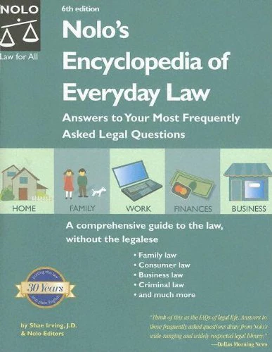 Nolos Encyclopedia Of Everyday Law: Answers To Your Most Frequently Asked Legal Questions