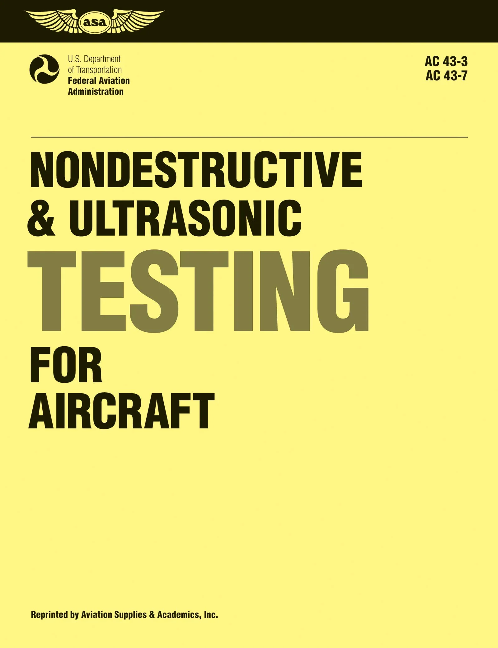 Nondestructive and Ultrasonic Testing for Aircraft: FAA Advisory Circulars 433, 437 (FAA Handbooks series)