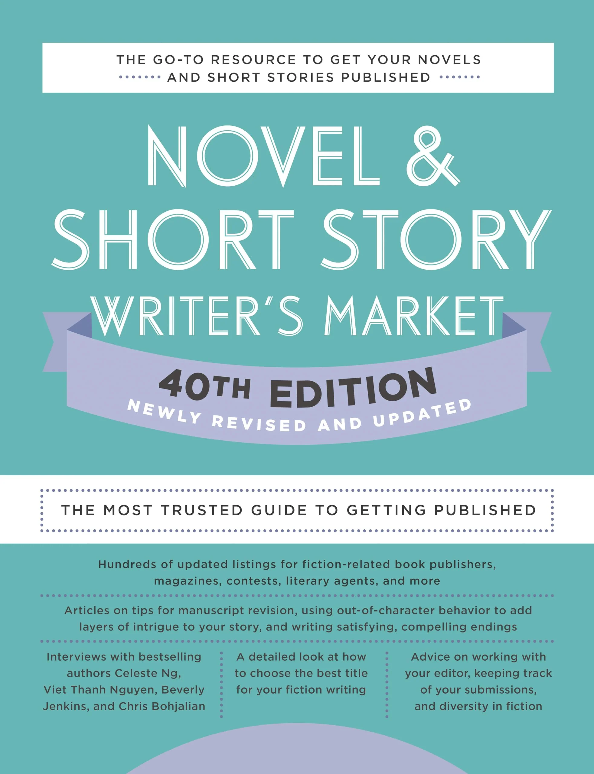 Novel & Short Story Writers Market 40th Edition: The Most Trusted Guide to Getting Published (Novel and Short Story Writers Ma