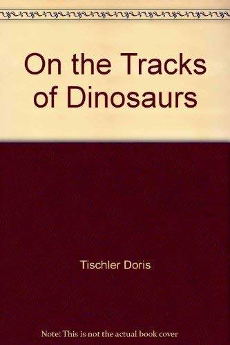 On the Tracks of Dinosaurs