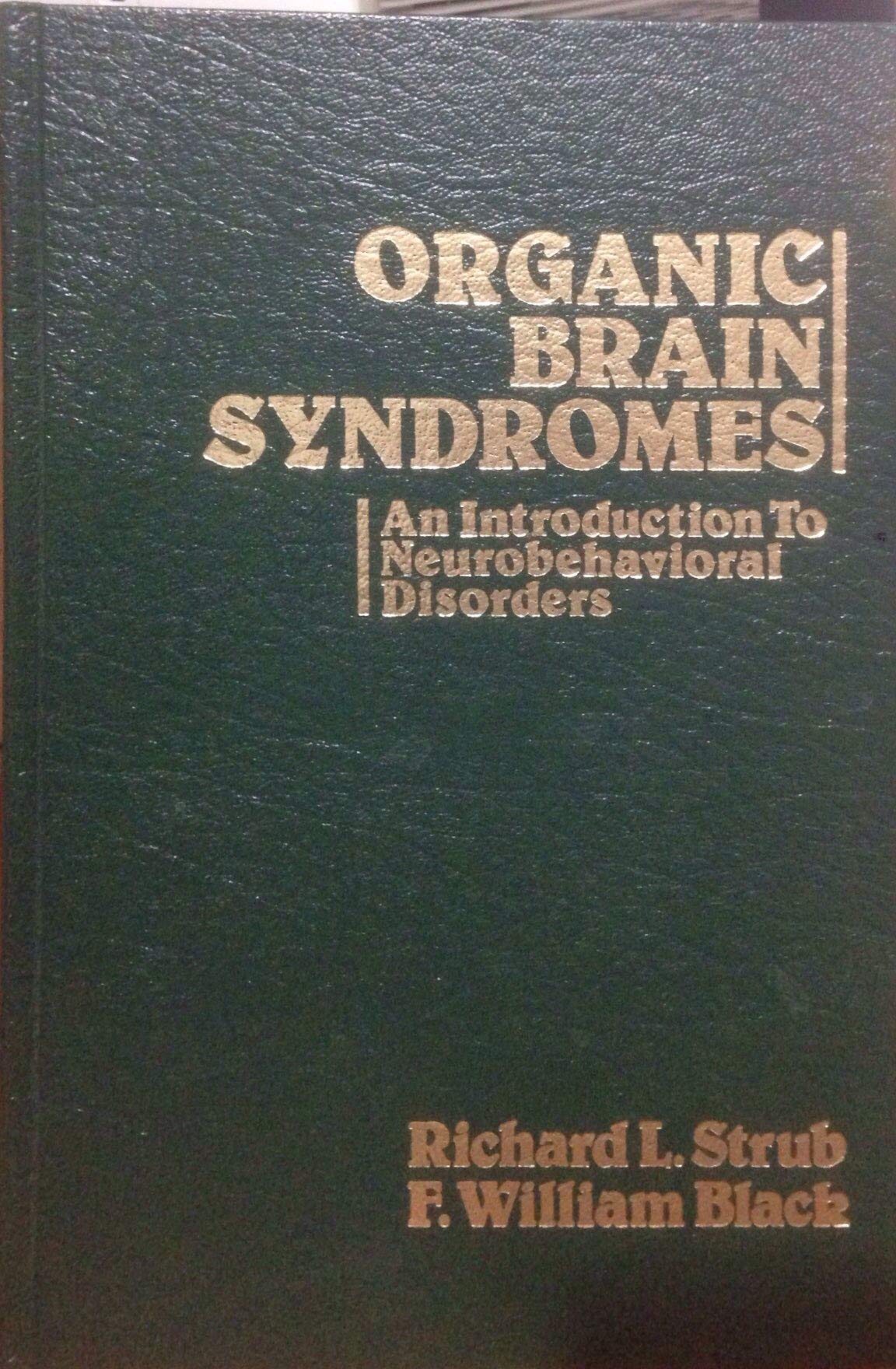 Organic Brain Syndromes: An Introduction to Neurobehavioral Disorders