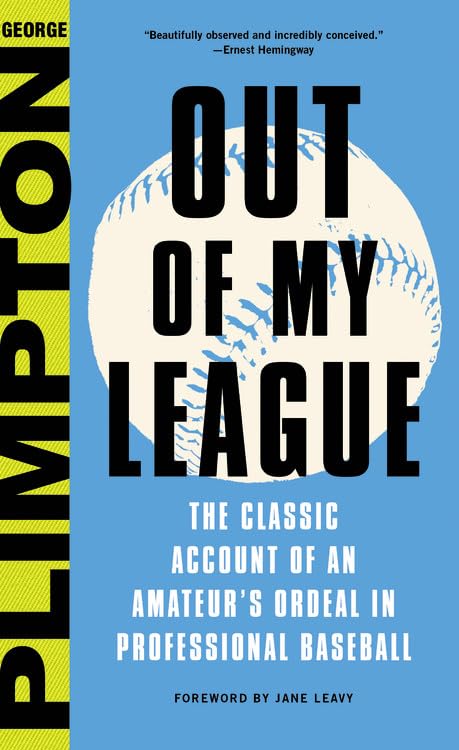 Out of My League: The Classic Account of an Amateurs Ordeal in Professional Baseball