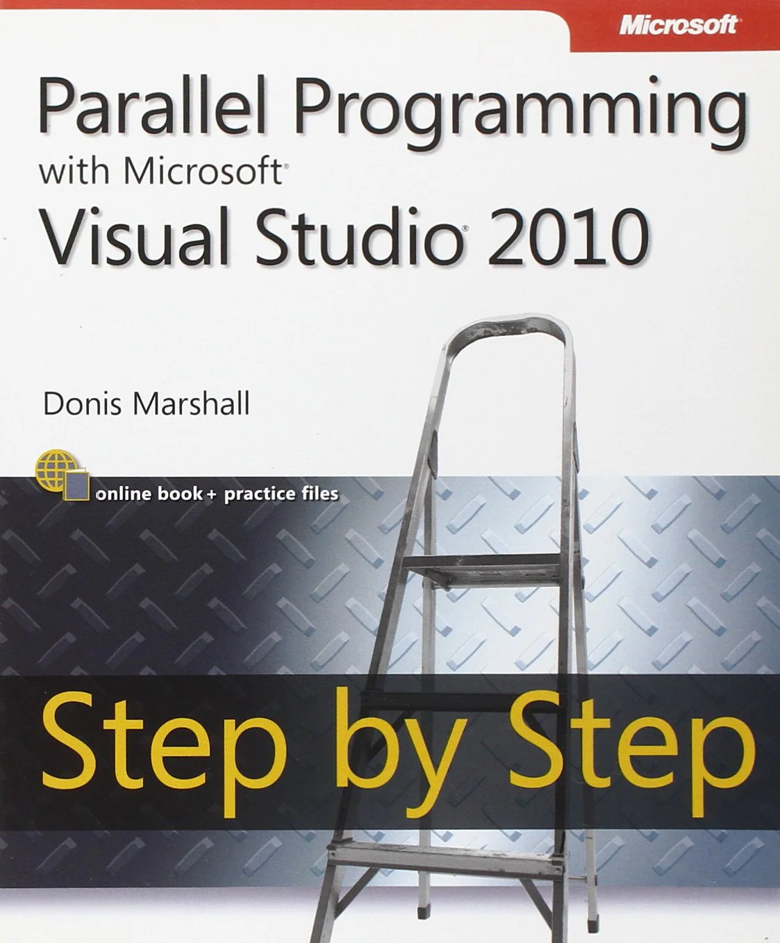 Parallel Programming with Microsoft Visual Studio 2010 Step by Step