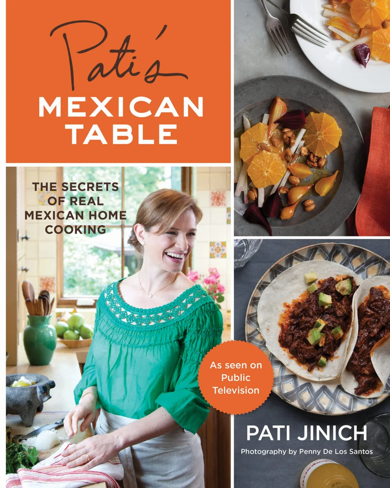 Patis Mexican Table: The Secrets of Real Mexican Home Cooking
