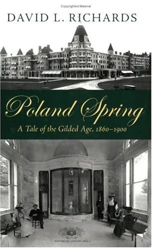 Poland Spring: A Tale of the Gilded Age, 18601900