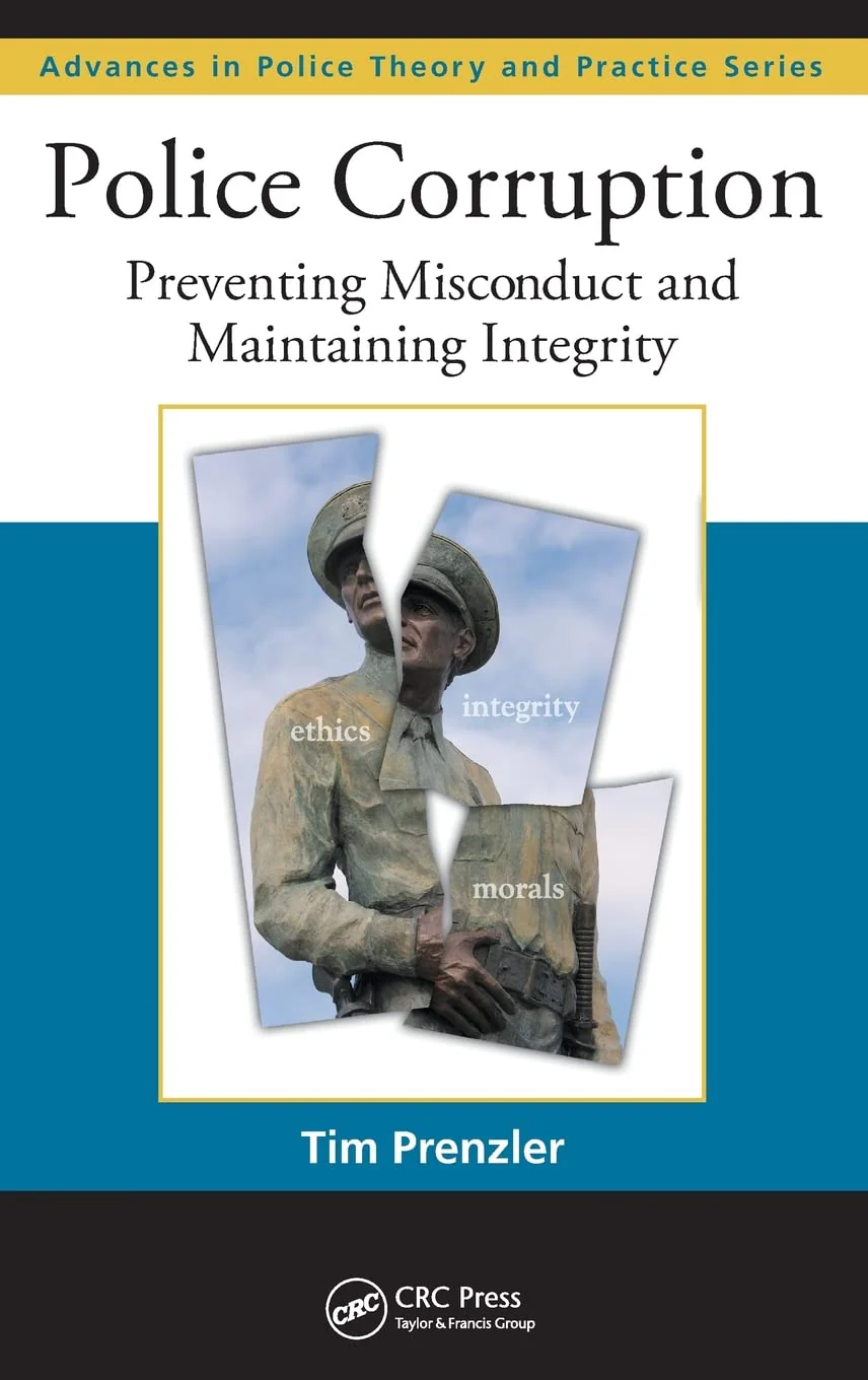 Police Corruption (Advances in Police Theory and Practice)