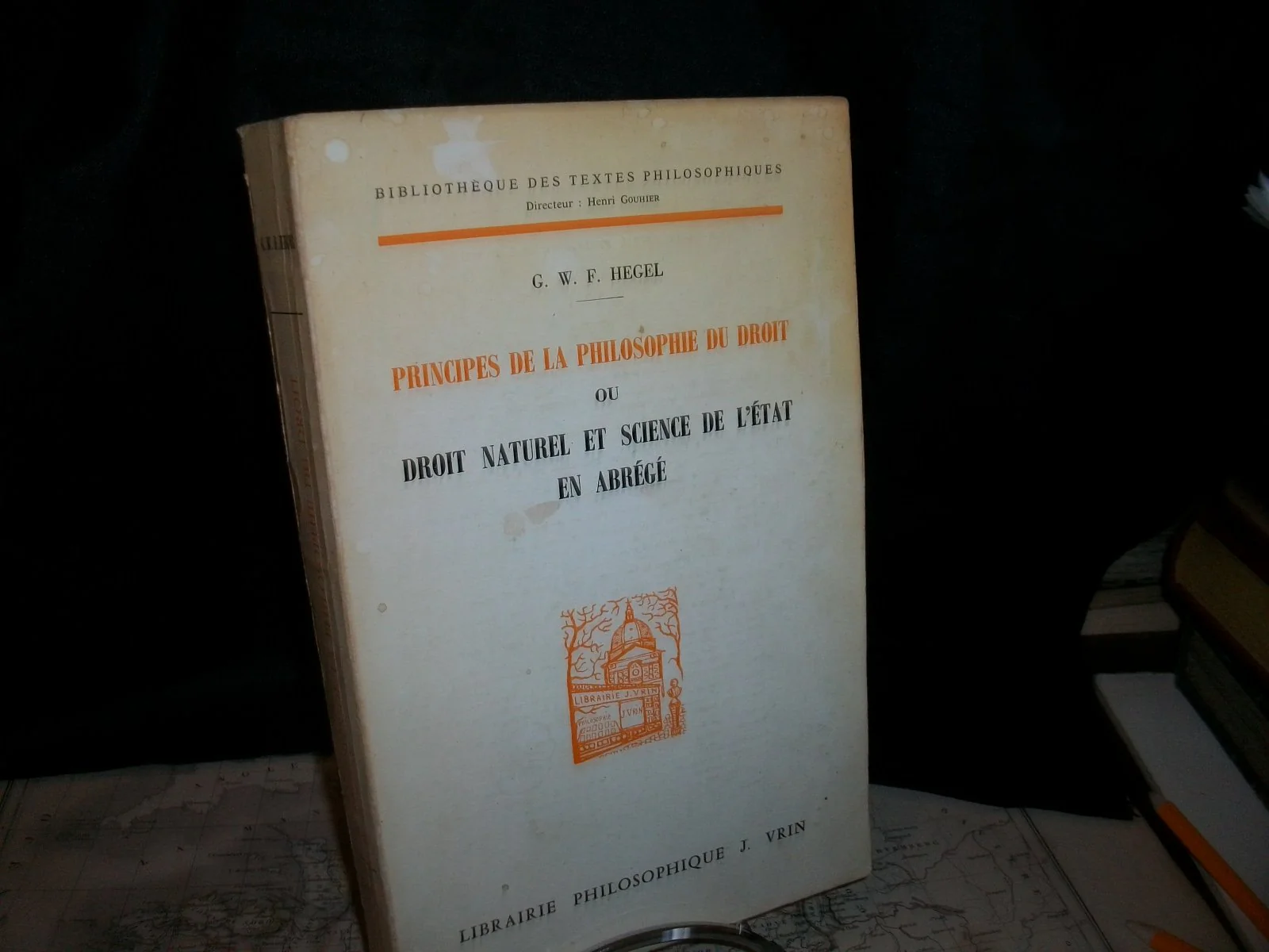 Principes De La Philosophie Du Droit: Ou Droit Naturel Et Science De Letat En Abrege (Bibliotheque Des Textes Philosophiques) (
