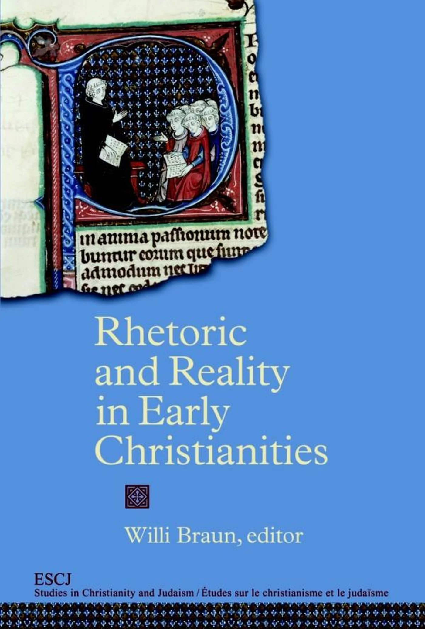 Rhetoric and Reality in Early Christianities (Studies in Christianity and Judaism (16))