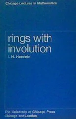 Rings With Involution (Chicago Lectures in Mathematics),Used