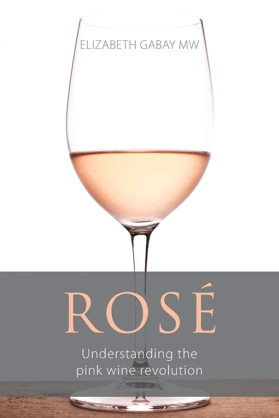 Ros: Understanding the pink wine revolution (Classic Wine Library)