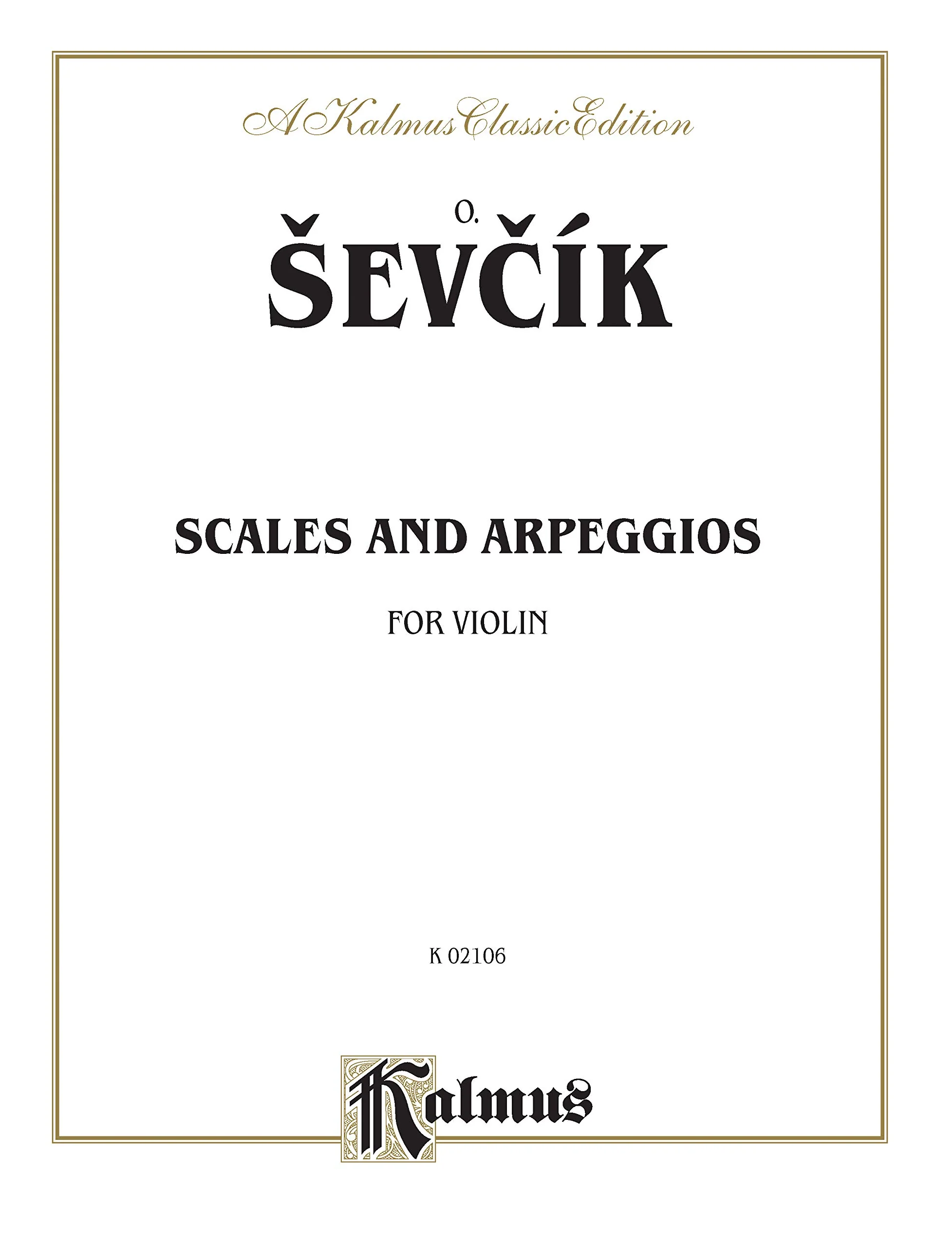 Sevcik for Violin: Scales and Arpeggios (Kalmus Edition)