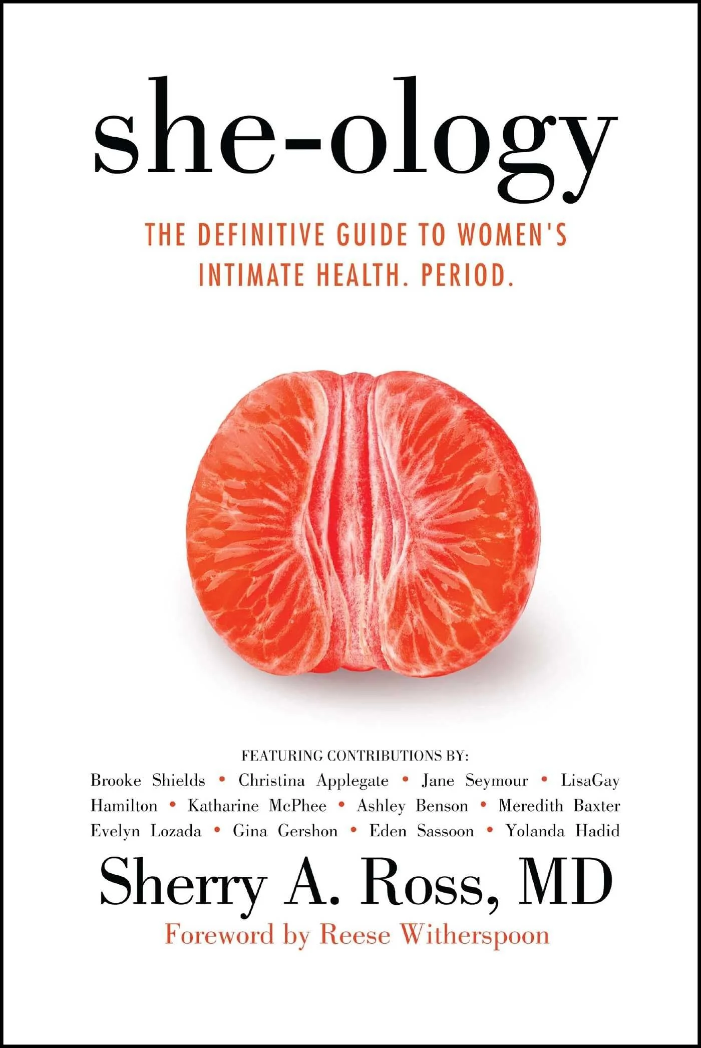 Sheology: The Definitive Guide to Womens Intimate Health. Period.