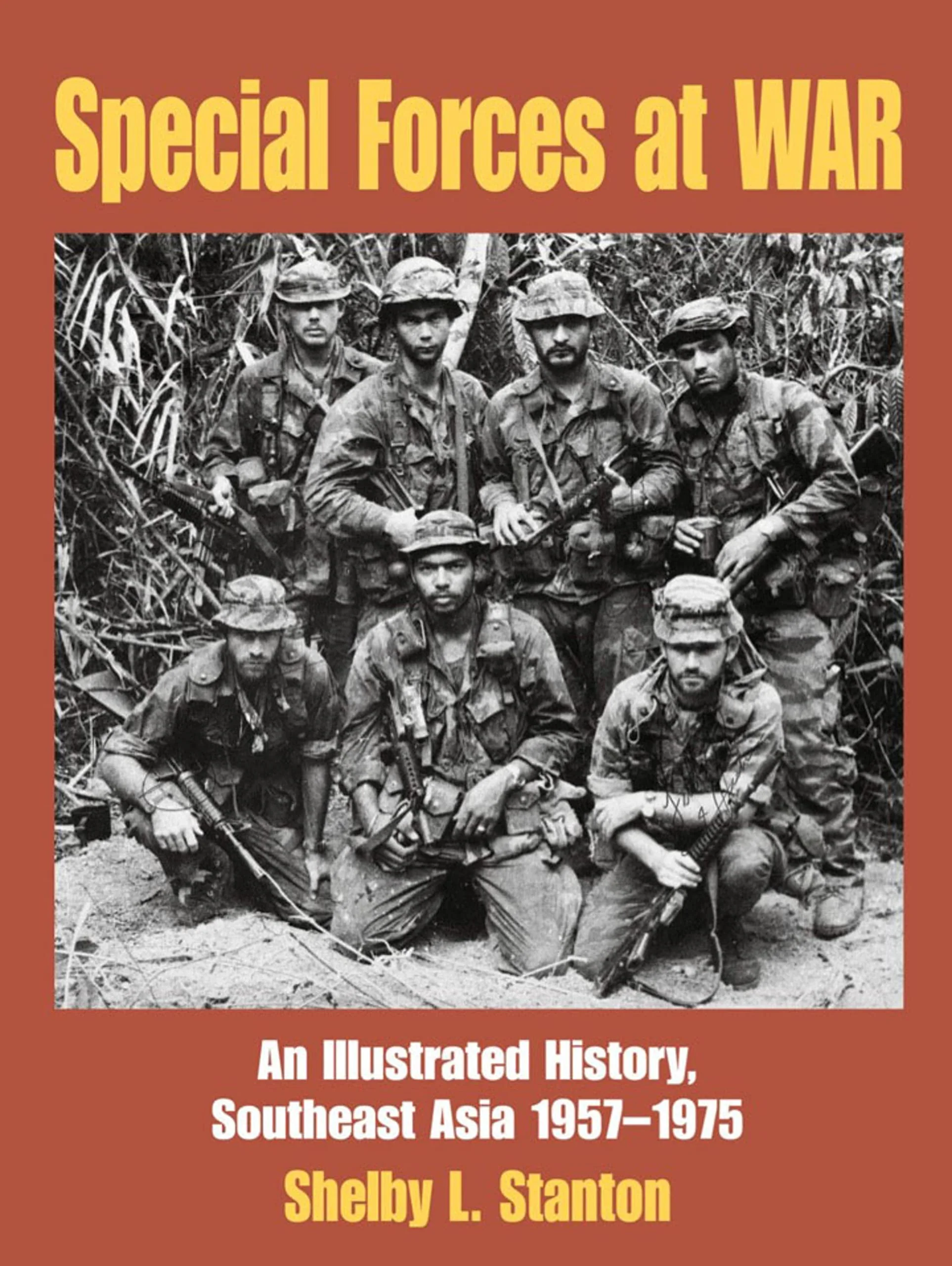 Special Forces at War: An Illustrated History, Southeast Asia 19571975