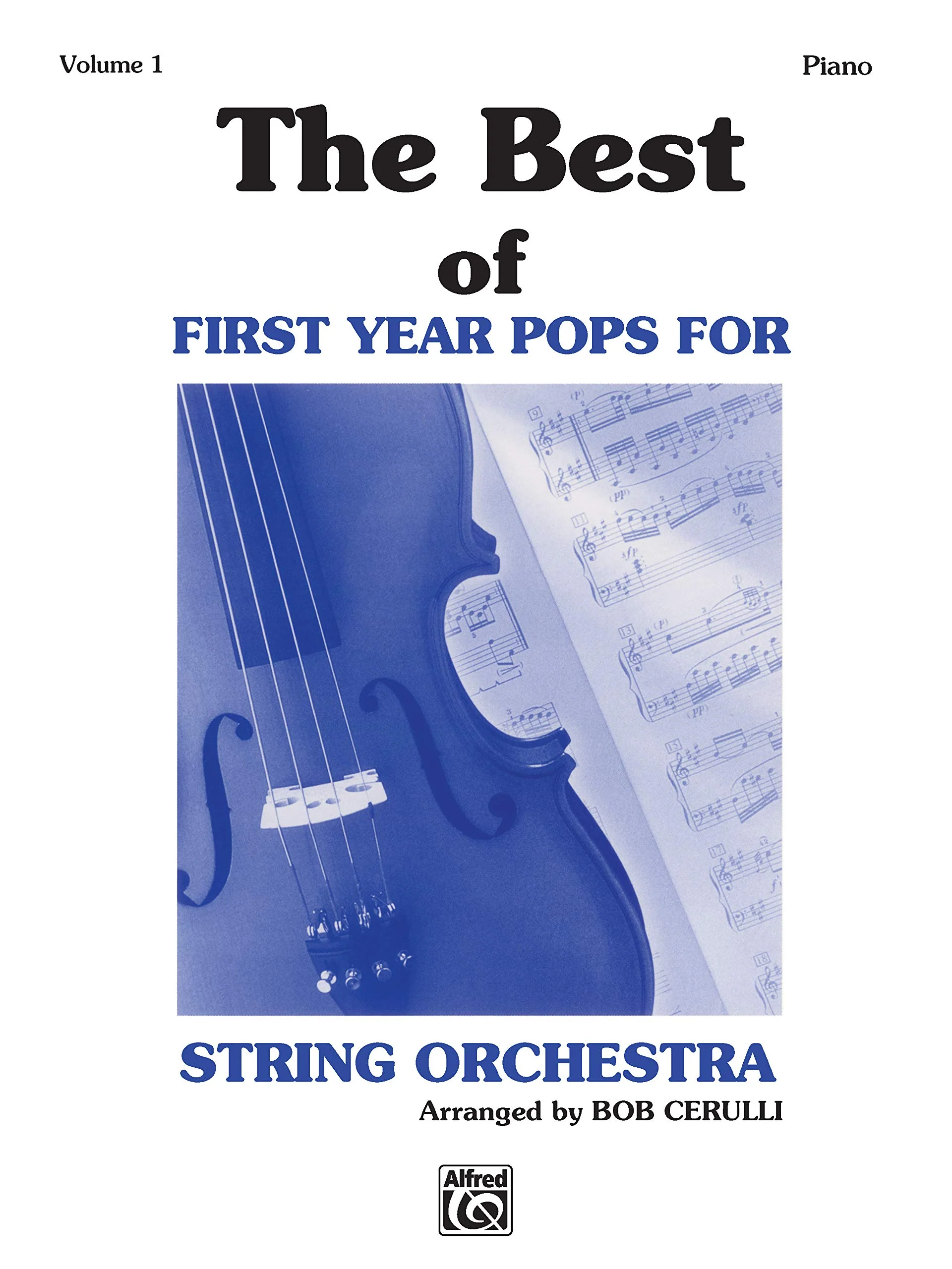 The Best of First Year Pops for String Orchestra, Vol 1: Piano Acc.