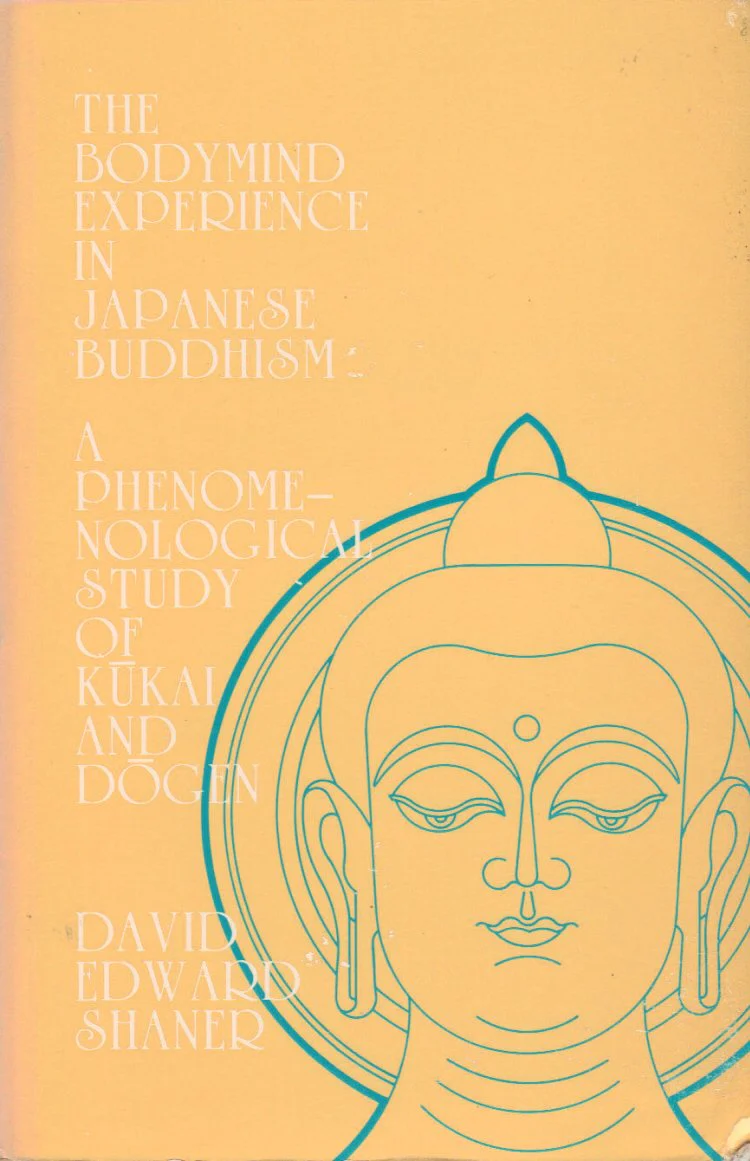 The Bodymind Experience in Japanese Buddhism: A Phenomenolgical Perspective of Kukai and Dogen