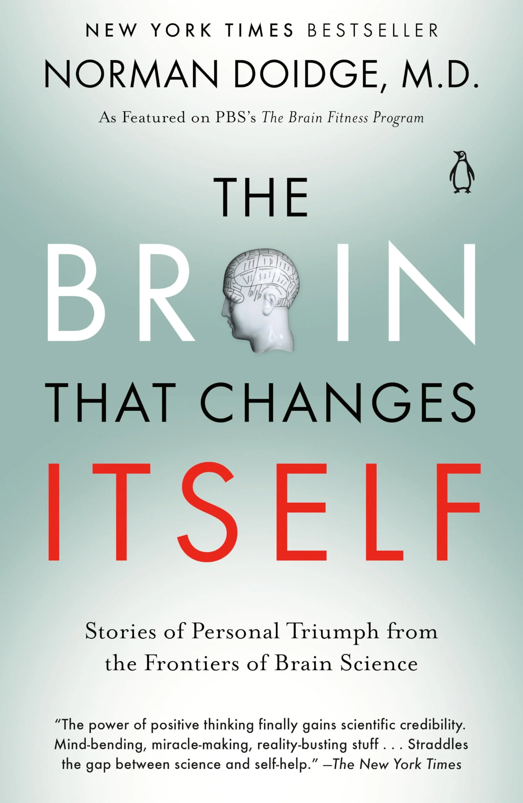 The Brain That Changes Itself: Stories of Personal Triumph from the Frontiers of Brain Science,New