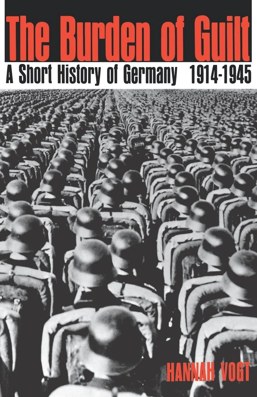 The Burden of Guilt: A Short History of Germany, 19141945
