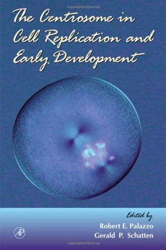 The Centrosome in Cell Replication and Early Development (Volume 49) (Current Topics in Developmental Biology, Volume 49)