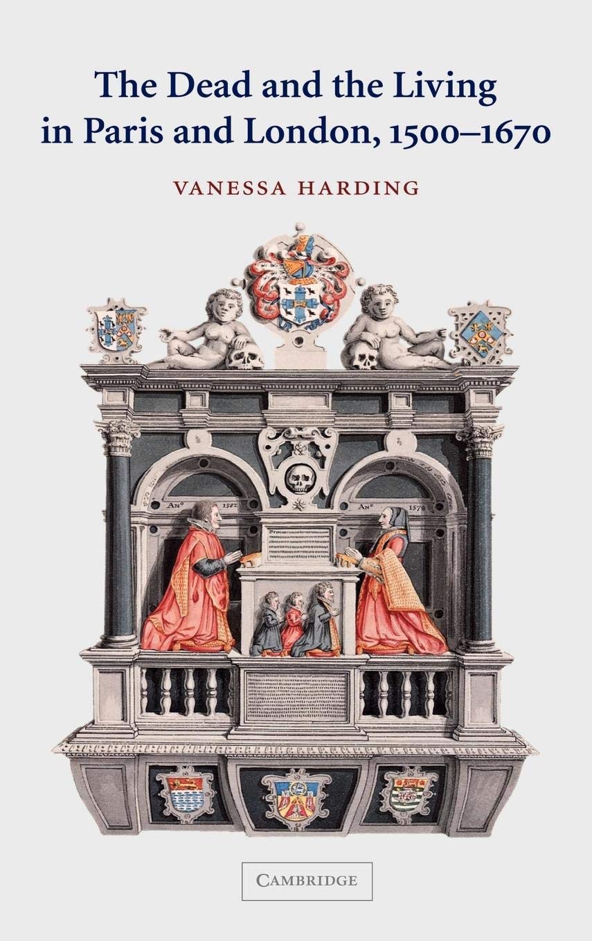 The Dead And The Living In Paris And London, 15001670
