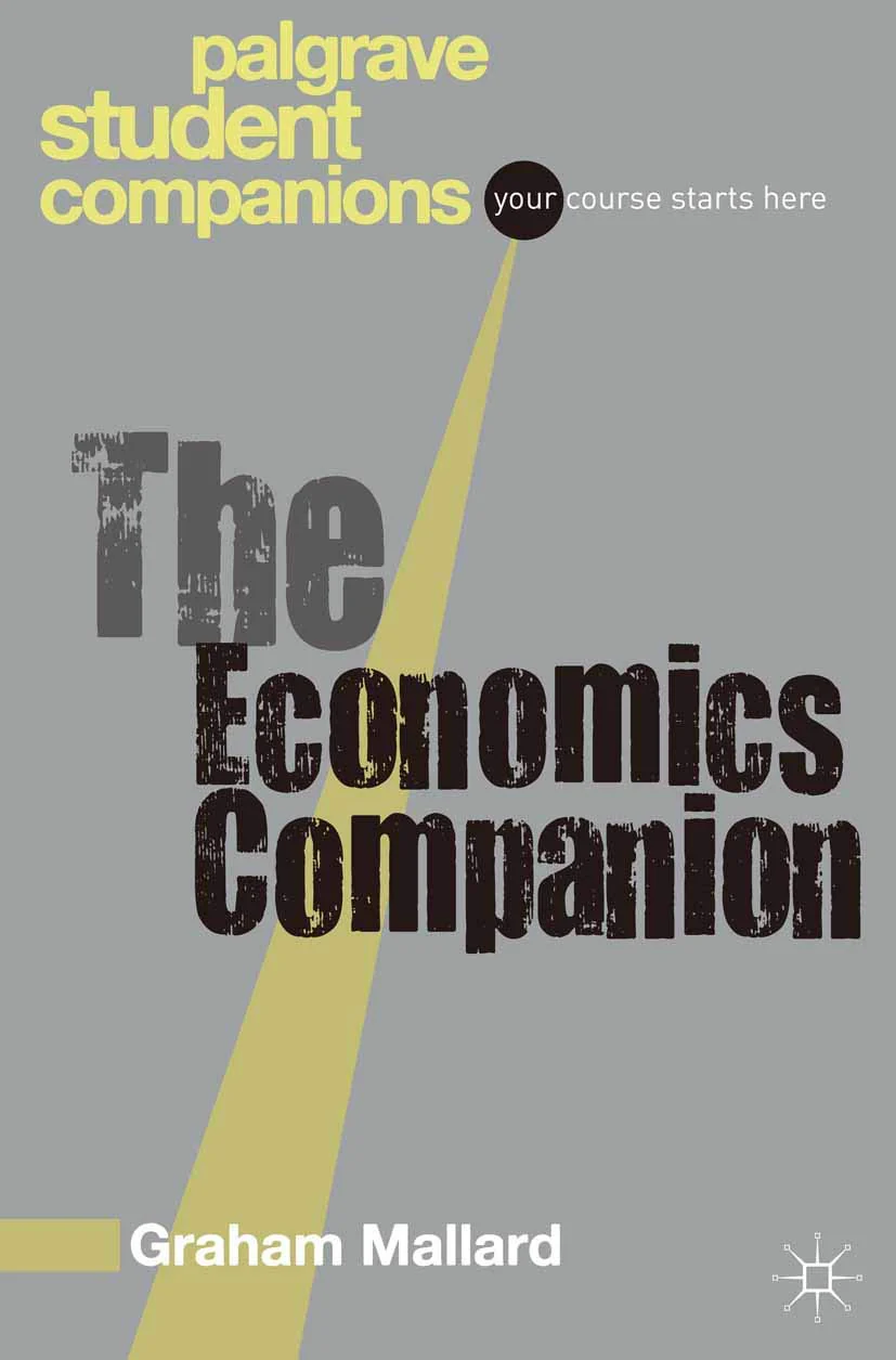 The Economics Companion (Macmillan Student Companions Series, 2)