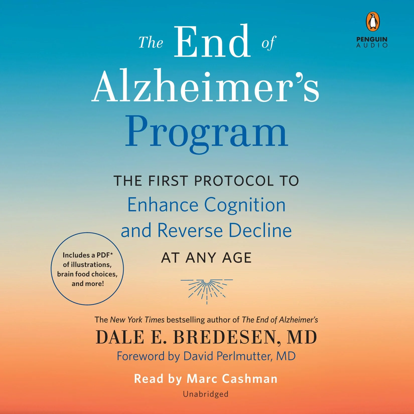 The End of Alzheimers Program: The First Protocol to Enhance Cognition and Reverse Decline at Any Age