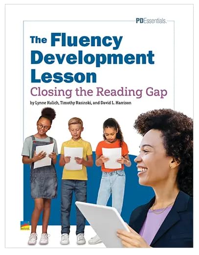 The Fluency Development Lesson: Closing the Reading Gap Professional Development Benchmark Education