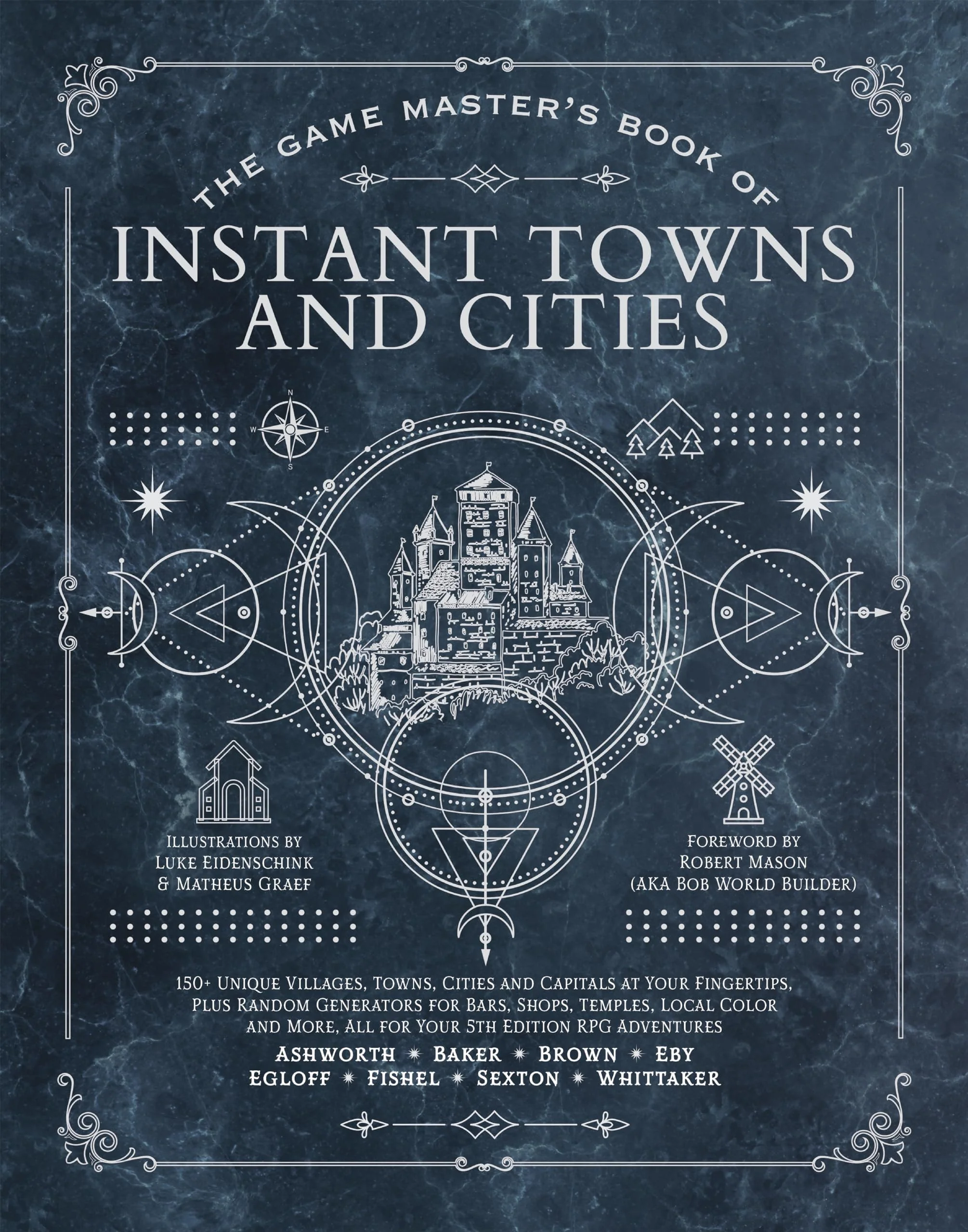 The Game Masters Book of Instant Towns and Cities: 160+ unique villages, towns, settlements and cities, readyondemand, plus r