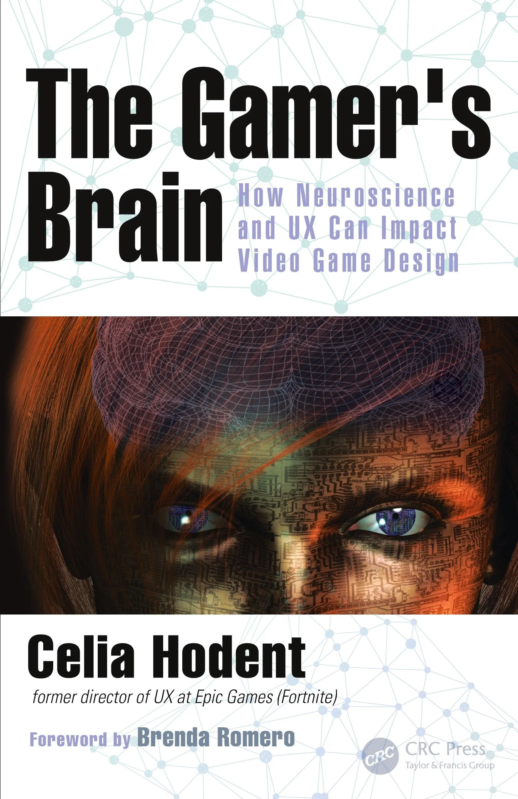 The Gamers Brain: How Neuroscience and UX Can Impact Video Game Design