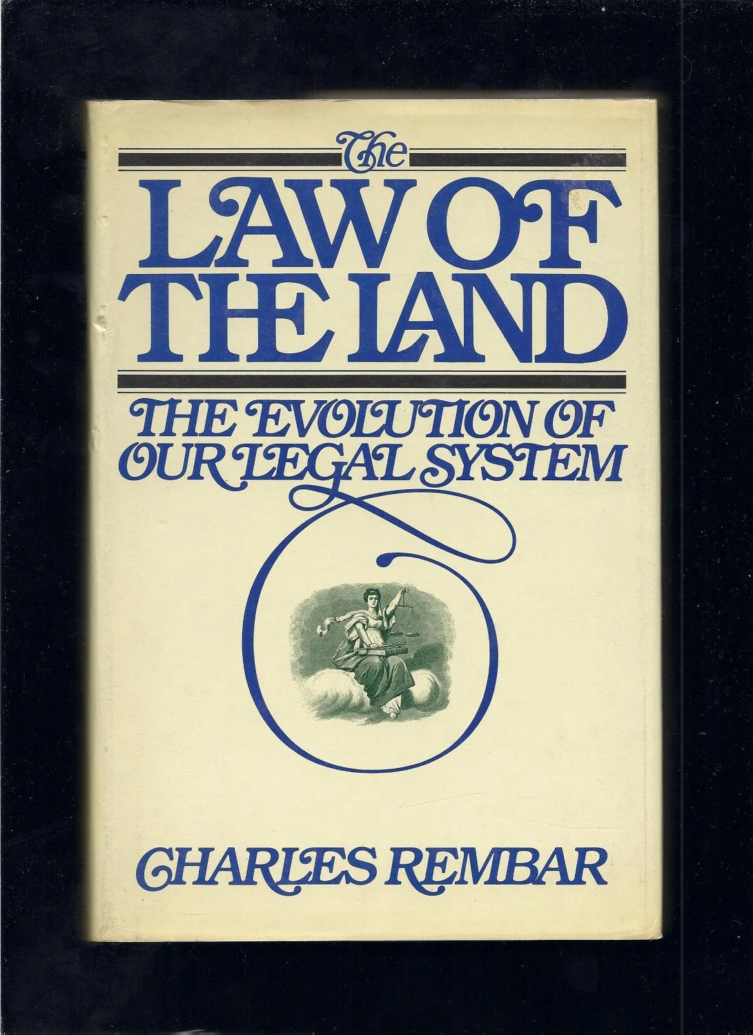 The Law of the Land: The Evolution of Our Legal System