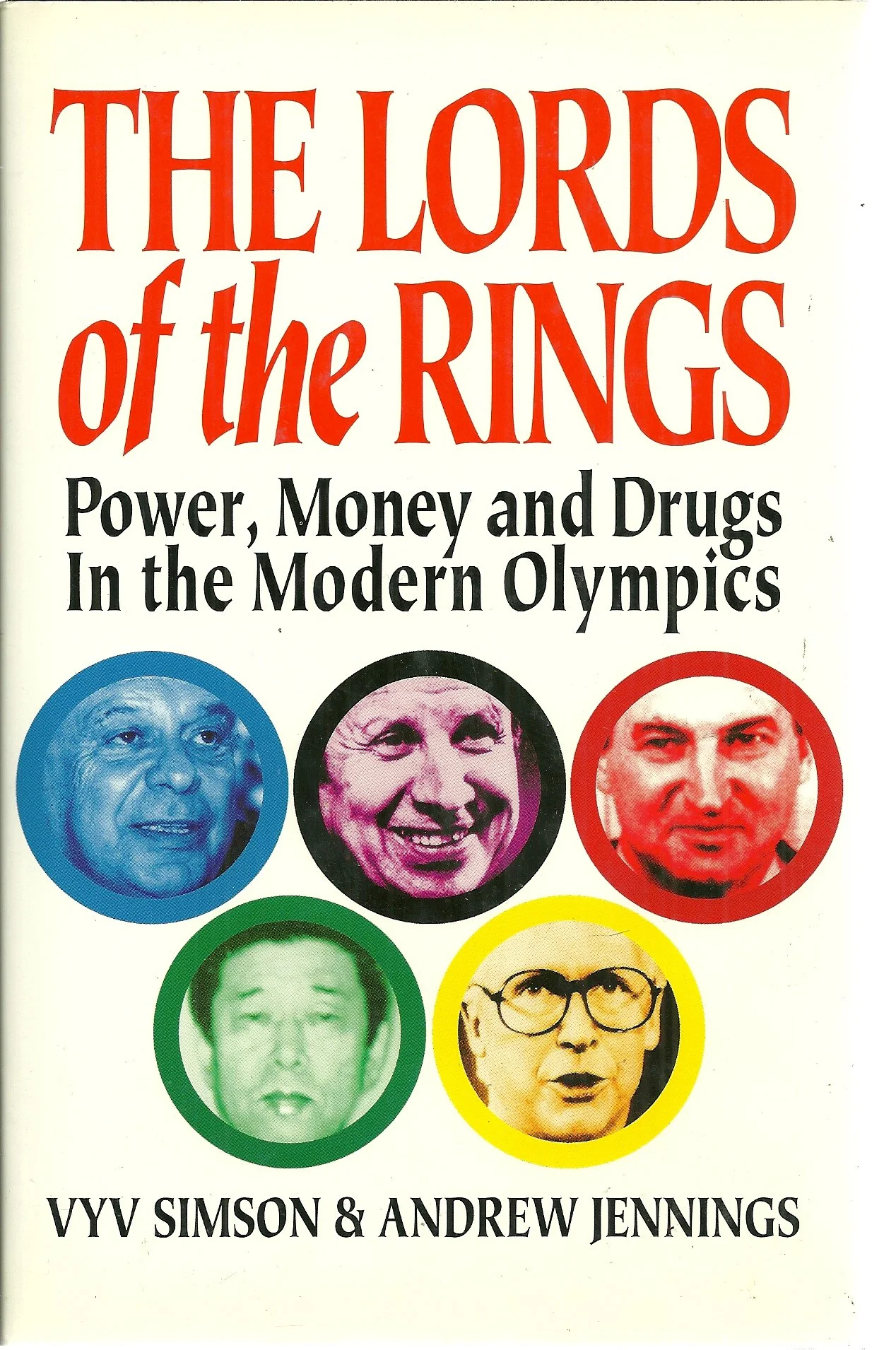 The lords of the rings: Power, money, and drugs in the modern Olympics